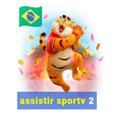 assistir sportv 2